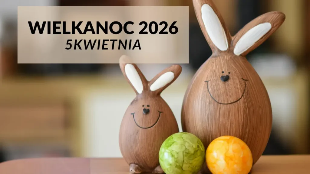 Kiedy Wielkanoc 2026 – data 5 kwietnia, pisanki i dekoracje wielkanocne